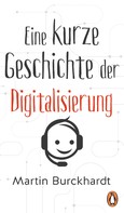 Martin Burckhardt: Eine kurze Geschichte der Digitalisierung ★★★
