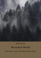 Tessa Koch: Wounded World ★★★★★