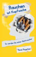 René Plogsties: Rauchen ist Kopfsache 