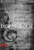 Max von Schillings: Der Moloch 