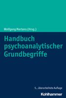 Wolfgang Mertens: Handbuch psychoanalytischer Grundbegriffe 