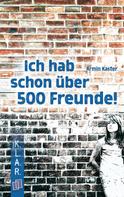 Armin Kaster: Ich hab schon über 500 Freunde! ★★★★