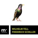 Friedrich Schiller: Wilhelm Tell 