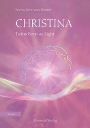 Christina, Book 1: Twins Born as Light - Book 1 of the "Christina" book series