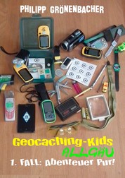 Geocaching-Kids Allgäu - 1. Fall: Abenteuer pur!