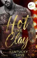 Yvonne Westphal: Hot Like Clay: Kentucky Love ★★★★