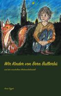 Anna Gyger: Wir Kinder von Bern Bullerbü 