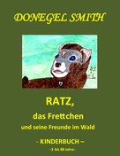 Donegel Smith: Ratz, das Frettchen und seine Freunde im Wald 