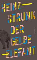 Heinz Strunk: Der gelbe Elefant ★★★★