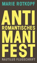 Antiromantisches Manifest - Eine poetische Lösung