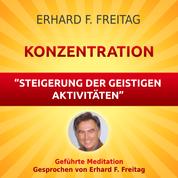 Konzentration - Steigerung der geistigen Aktivitäten - Geführte Meditation