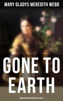 Mary Gladys Meredith Webb: Gone to Earth (Musaicum Rediscovered Classics) 