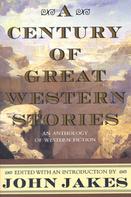 John Jakes: A Century of Great Western Stories 