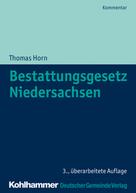 Thomas Horn: Bestattungsgesetz Niedersachsen 