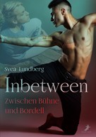 Svea Lundberg: Inbetween - Zwischen Bühne und Bordell ★★★★★
