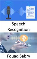 Fouad Sabry: Speech Recognition 