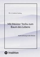 G. Gottfried Niebling: Mit Meister Yeshu zum Baum des Lebens 