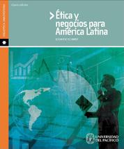 Ética y negocios para América Latina