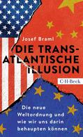 Josef Braml: Die transatlantische Illusion ★★★★★
