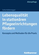 Jutta Kaltenegger: Lebensqualität in stationären Pflegeeinrichtungen fördern 