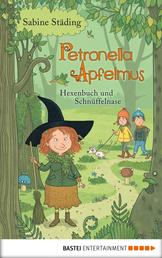 Petronella Apfelmus - Hexenbuch und Schnüffelnase - Hexenbuch und Schnüffelnase. Band 5