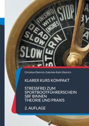 Klarer Kurs Kompakt - Stressfrei zum Sportbootführerschein SBF Binnen - Theorie und Praxis