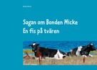 Karolina Sörman: Sagan om Bonden Micke 