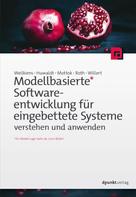 Jürgen Mottok: Modellbasierte Softwareentwicklung für eingebettete Systeme verstehen und anwenden 