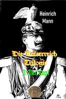 Heinrich Mann: Die Kaiserreich Trilogie, 3. Der Kopf 