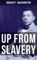 Booker T. Washington: Up from Slavery 
