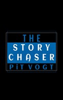 Pit Vogt: The Story Chaser 