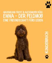 Emma - Der Feldmob - Eine Freundschaft fürs Leben