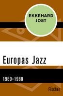 Ekkehard Jost: Europas Jazz 