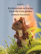 Mario Porten: Eichhörnchen im Garten / Squirrels in my garden 