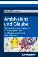 Michael Klessmann: Ambivalenz und Glaube 