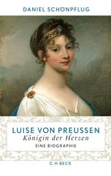 Luise von Preußen - Königin der Herzen