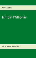 Martin Gedyk: Ich bin Millionär 