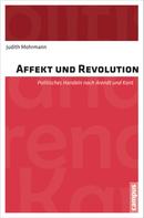 Judith Mohrmann: Affekt und Revolution 