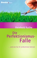 Reinhold Ruthe: Die Perfektionismus-Falle ★★★
