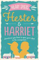 Hilary Spiers: Hester and Harriet 