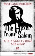 Wolfgang Hohlbein: The Hexer from Salem - The Tyrant from the Deep 