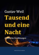 Gustav Weil: Tausend und eine Nacht 