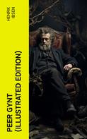 Henrik Ibsen: PEER GYNT (Illustrated Edition) 