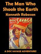 Kenneth Robeson: The Man Who Shook the Earth 