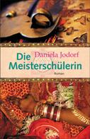 Daniela Jodorf: Die Meisterschülerin ★★★★