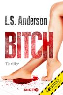 L. S. Anderson: Bitch ★★★★