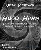 Wolf Rebelow: Hugo Hahn 