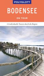 POLYGLOTT on tour Reiseführer Bodensee - 14 individuelle Touren durch die Region