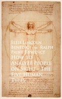 Elsie Lincoln Benedict: How to Analyze People on Sight The Five Human Types 