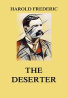 Harold Frederic: The Deserter 